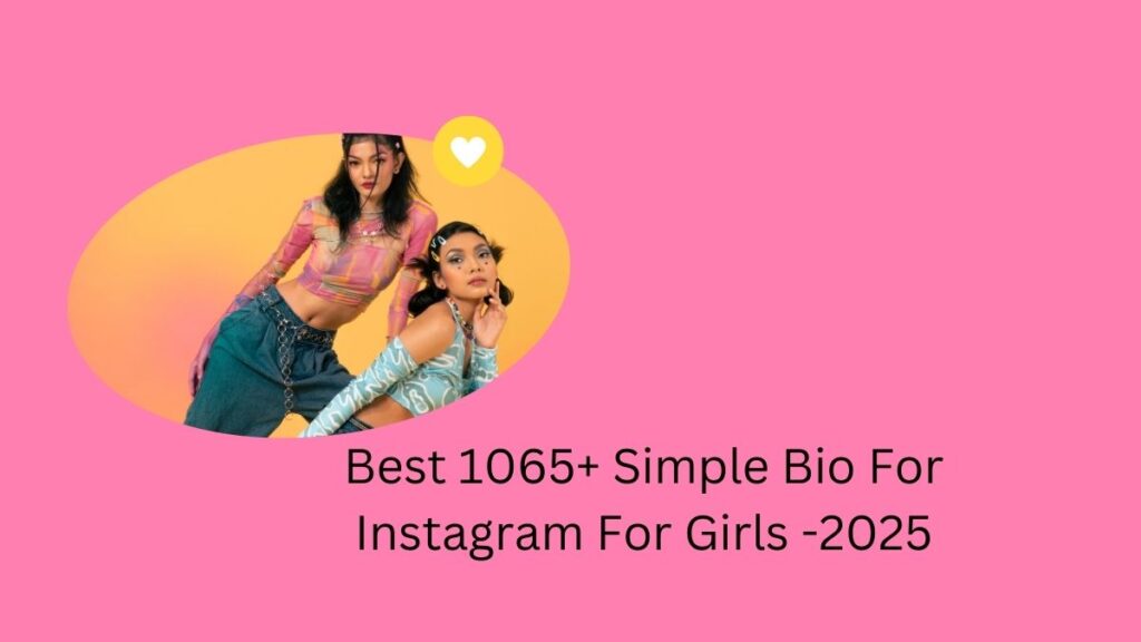 simple bio for instagram for girls