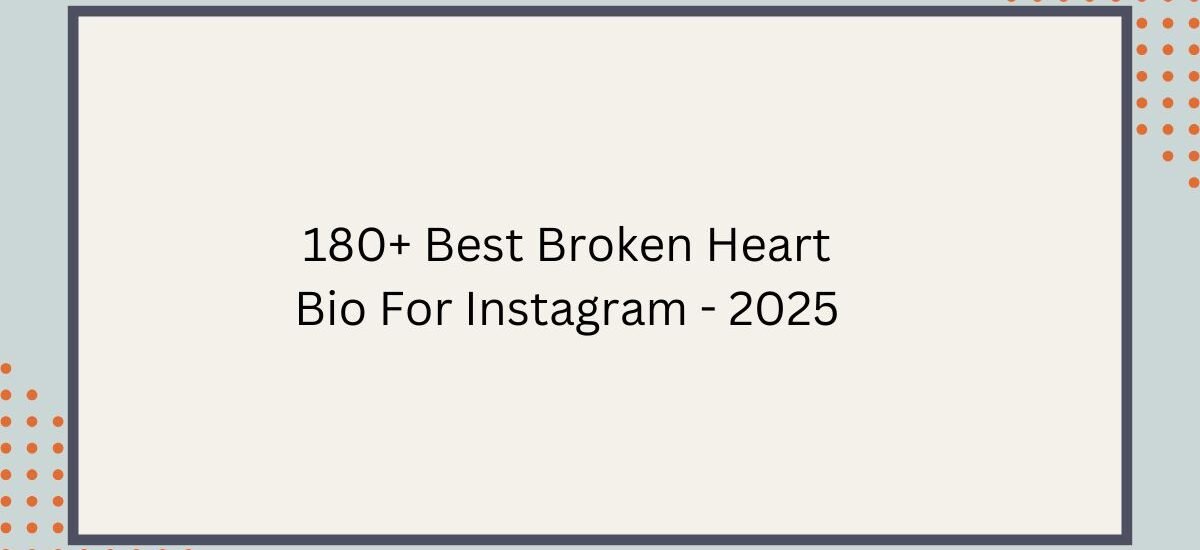 broken heart bio for instagram