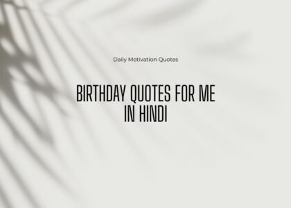 birthday quotes for me