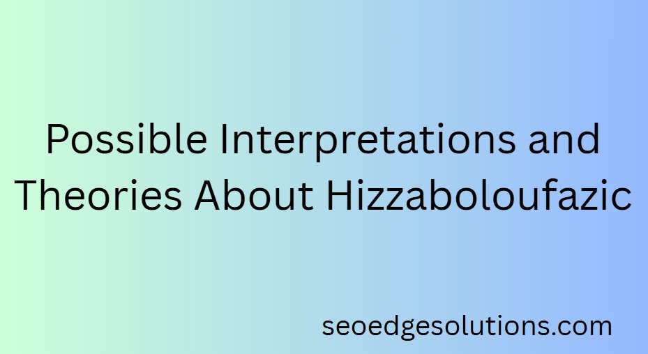 is hizzaboloufazic good or bad