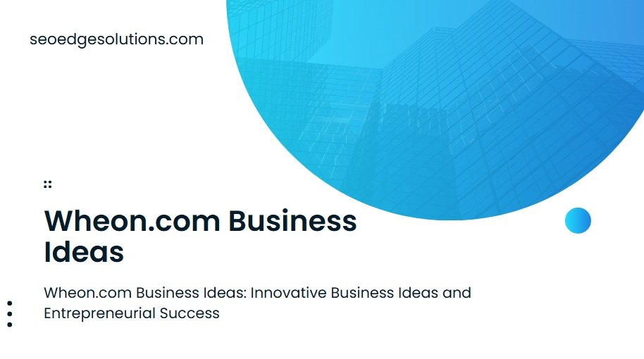 wheon.com business ideas