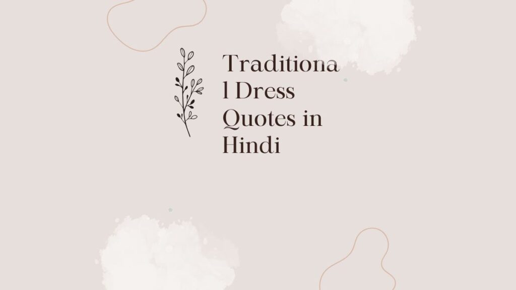 traditional dress quotes