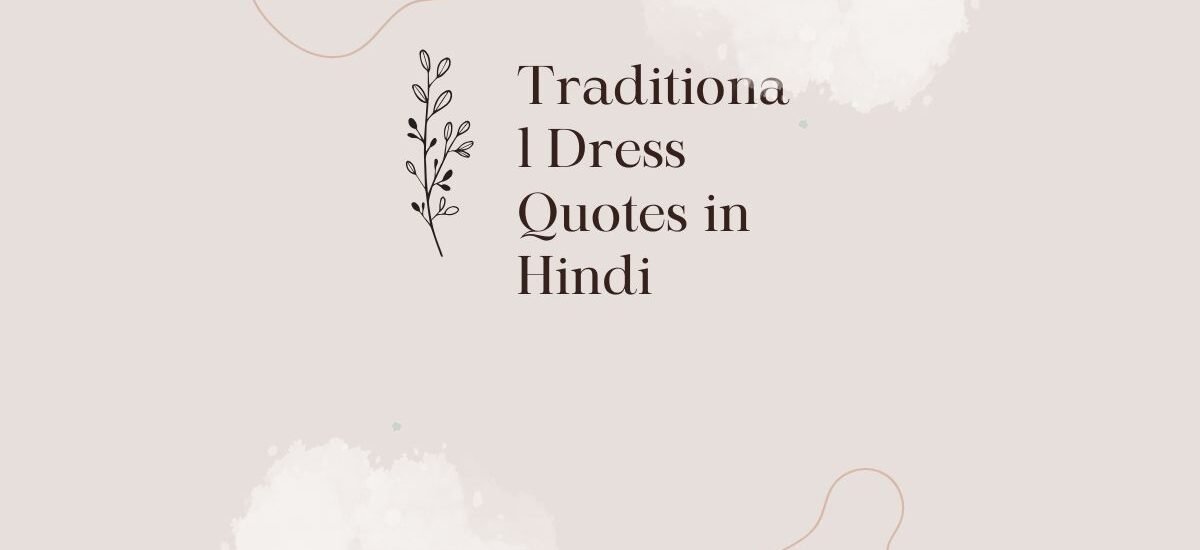 traditional dress quotes