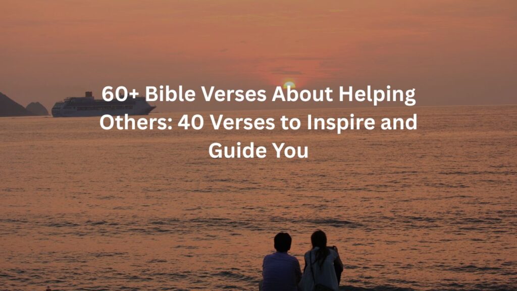bible verses about helping others