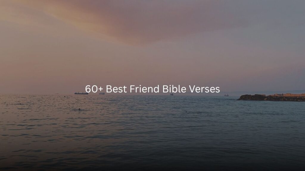 60+ Best Friend Bible Verses best friend bible verses